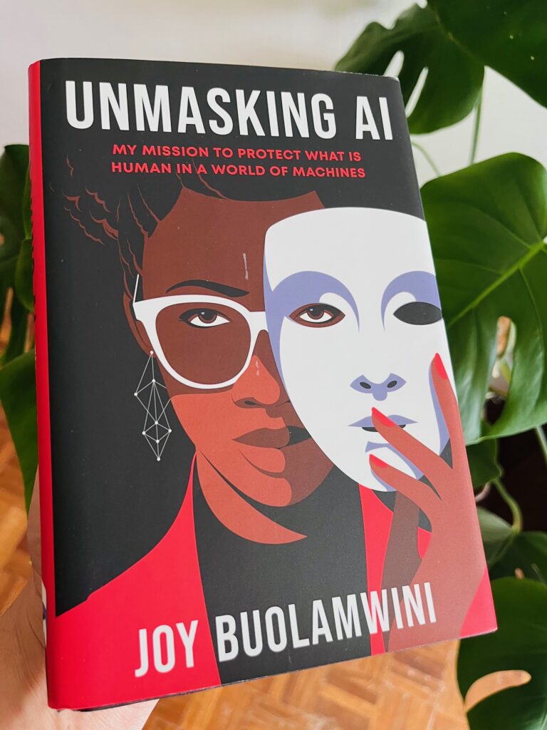 Unmasking AI: My Mission to Protect What Is Human in a World of Machines by Joy Buolamwini